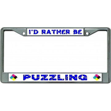 I'D Rather Be Puzzling Chrome License Plate Frame