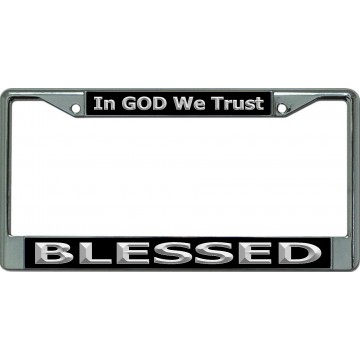 In God We Trust Blessed Chrome License Plate Frame