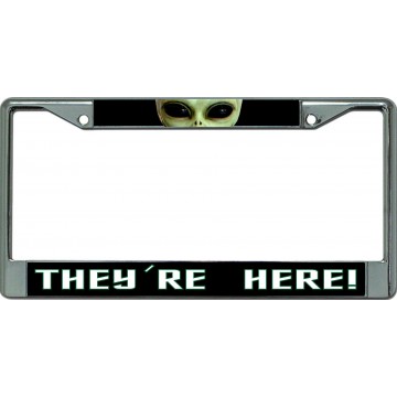They're Here Alien Chrome License Plate Frame