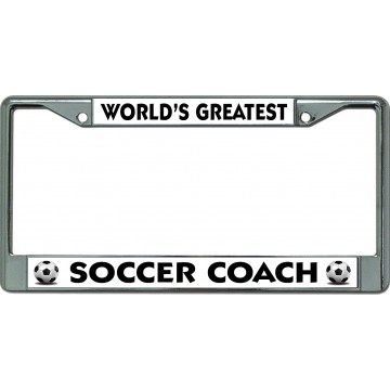 World's Greatest Soccer Coach Chrome License Plate Frame