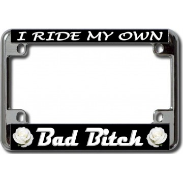 Bad Bitch White Rose Chrome Motorcycle License Plate Frame