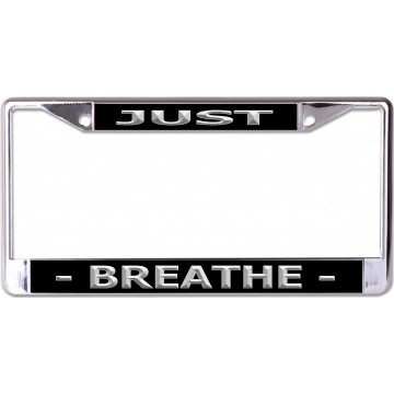 Just Breathe Chrome License Plate Frame