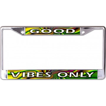 Good Vibes Only Chrome License Plate Frame