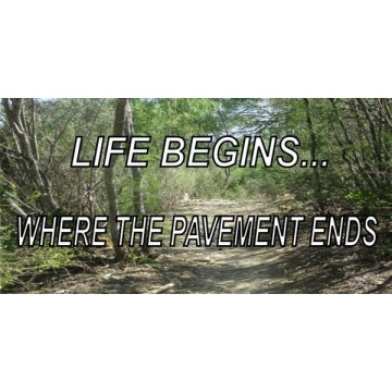 Life Begins Where The Pavement Ends Photo License Plate 
