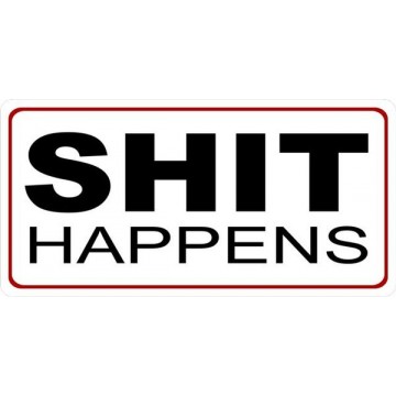 Shit Happens Photo License Plate 