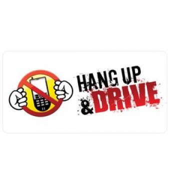 Hang Up And Drive Photo License Plate 