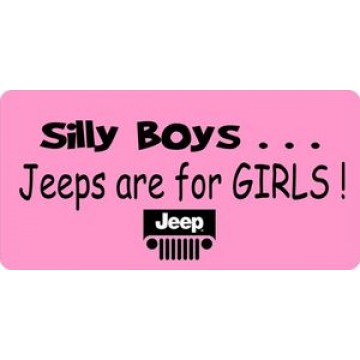 Silly Boys Jeeps Are For Girls Pink Photo License Plate 