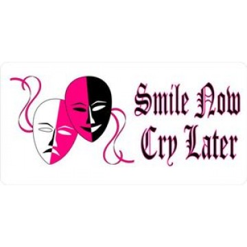Smile Now Cry Later Photo License Plate 