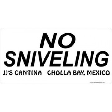 No Sniveling Photo License Plate