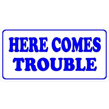 Here Comes Trouble Photo License Plate 