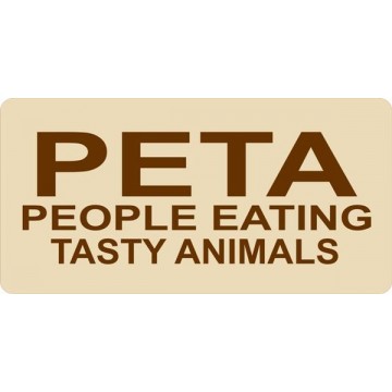 PETA People Eating Tasty Animals Photo License Plate 