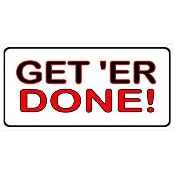 Get 'Er Done! Photo License Plate 