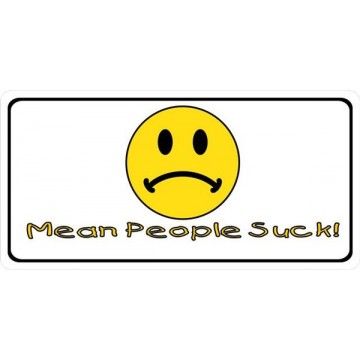 Mean People Suck Photo License Plate 