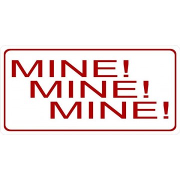 Mine Mine Mine Photo License Plate 