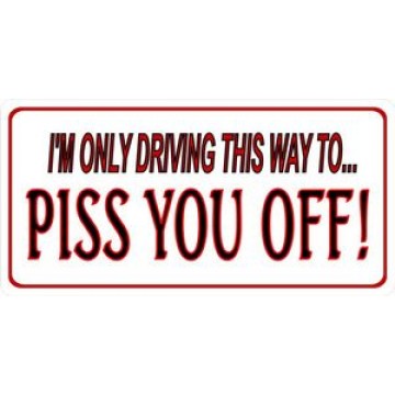 I'm Only Driving This Way Photo License Plate 