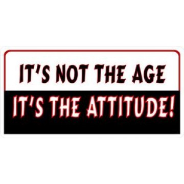 It's Not The Age It's The Attitude Photo License Plate 