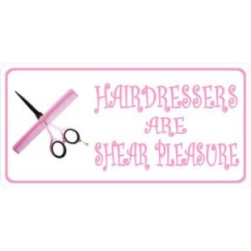 Hair Dressers Are Shear Pleasure Photo License Plate 