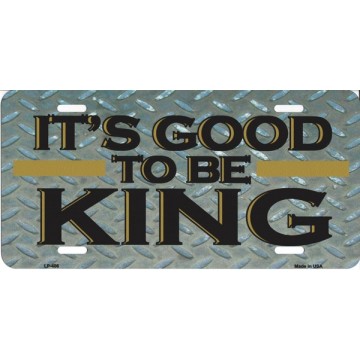 It's Good To Be King Metal License Plate 