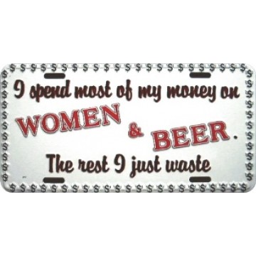 I Spend Most Of My Money Metal License Plate 