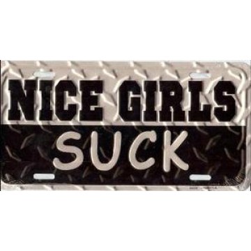 Nice Girls Suck Diamond Metal License Plate