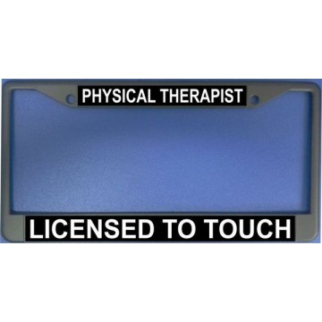 Physical Therapist Licensed To Touch Chrome License Plate Frame