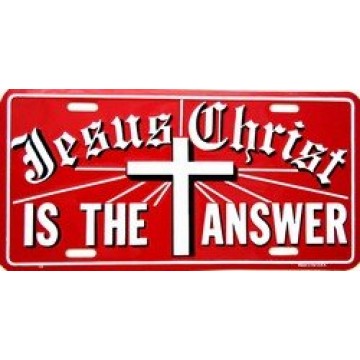 Jesus Christ is the Answer License Plate