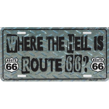 Where The Hell Is Route 66? Metal License Plate 
