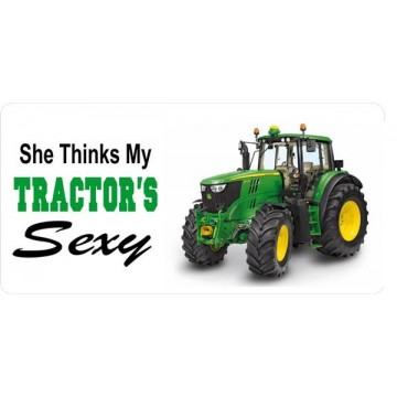 She Thinks My Tractor's Sexy Photo License Plate