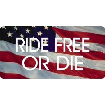 Ride Free Or Die On American Flag License Plate 