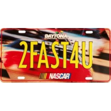 Nascar 2FAST4U Metal License Plate