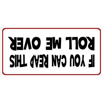 If You Can Read This Roll Me Over Photo License Plate