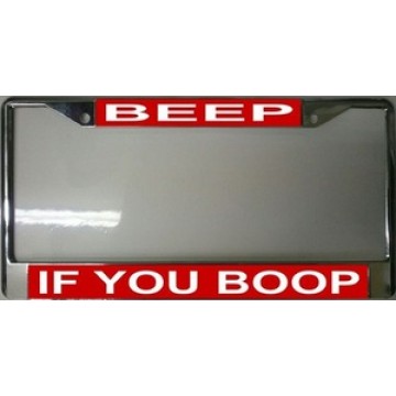 Beep if you Boop Chrome License Plate Frame
