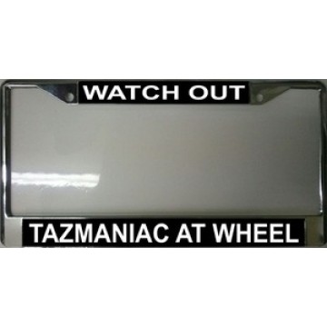Watch Out Tazmaniac At Wheel Chrome License Plate Frame 