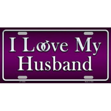 I Love My Husband Metal License Plate