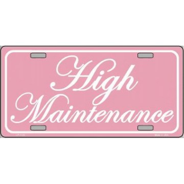High Maintenance Metal License Plate
