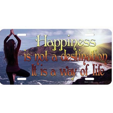 Happiness Is Not A Destination Metal License Plate