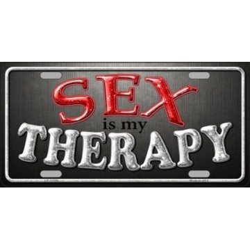 Sex Is My Therapy Metal License Plate