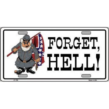 Forget Hell  Metal License Plate 