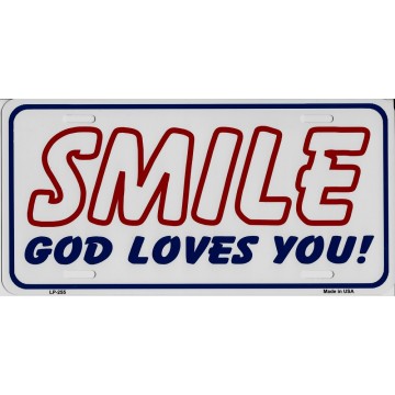 Smile God Loves You Metal License Plate
