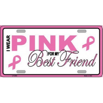Pink For My Best Friend … Metal License Plate