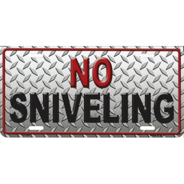 No Sniveling Metal License Plate