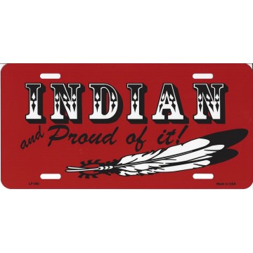 Indian And Proud Of It Metal License Plate