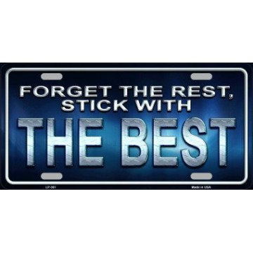Forget The Rest ... Metal License Plate