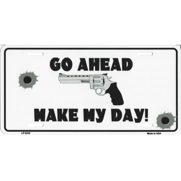 Go Ahead Make My Day! Metal License Plate