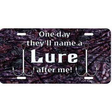 One Day They'll Name A Lure After Me! Metal License Plate