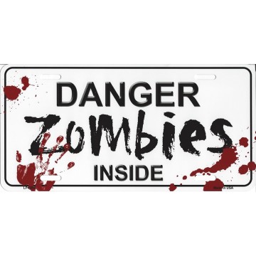 Danger Zombies Inside Metal License Plate