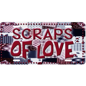 Scraps Of Love Quilting Metal License Plate