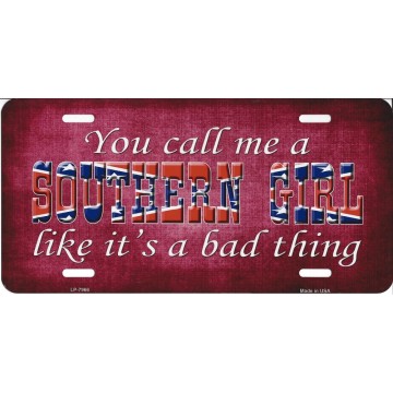 CALL ME A SOUTHERN GIRL NOVELTY CONFEDERATE REBEL METAL LICENSE PLATE