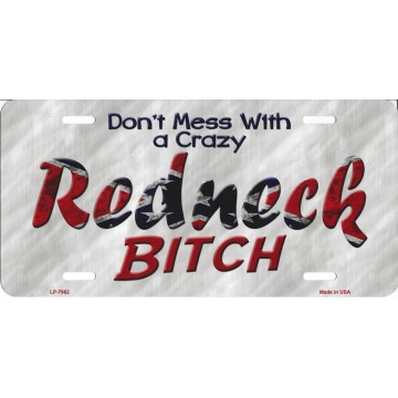 Don't Mess With Crazy Novelty Confederate Rebel Photo Metal License Plate