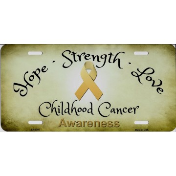 Hope Strength Love Childhood Cancer Awareness Metal License Plate